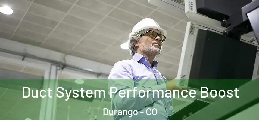  Duct System Performance Boost Durango - CO